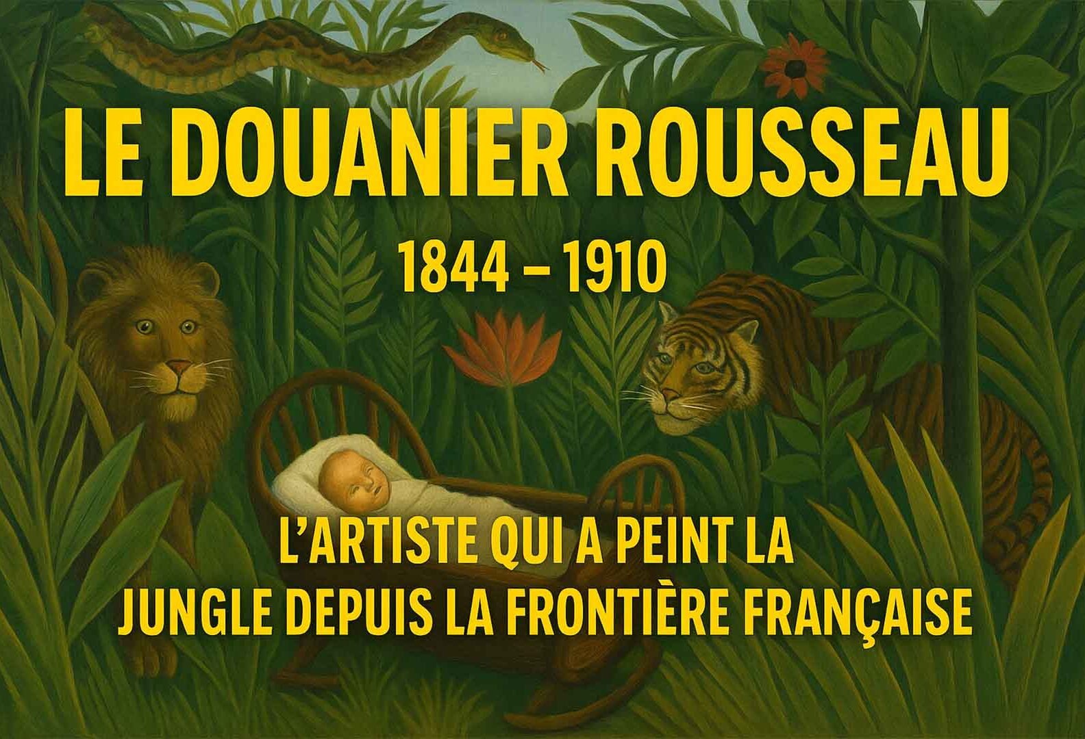 21 Mai 1844 : Naissance d’Henri Rousseau, peintre naïf